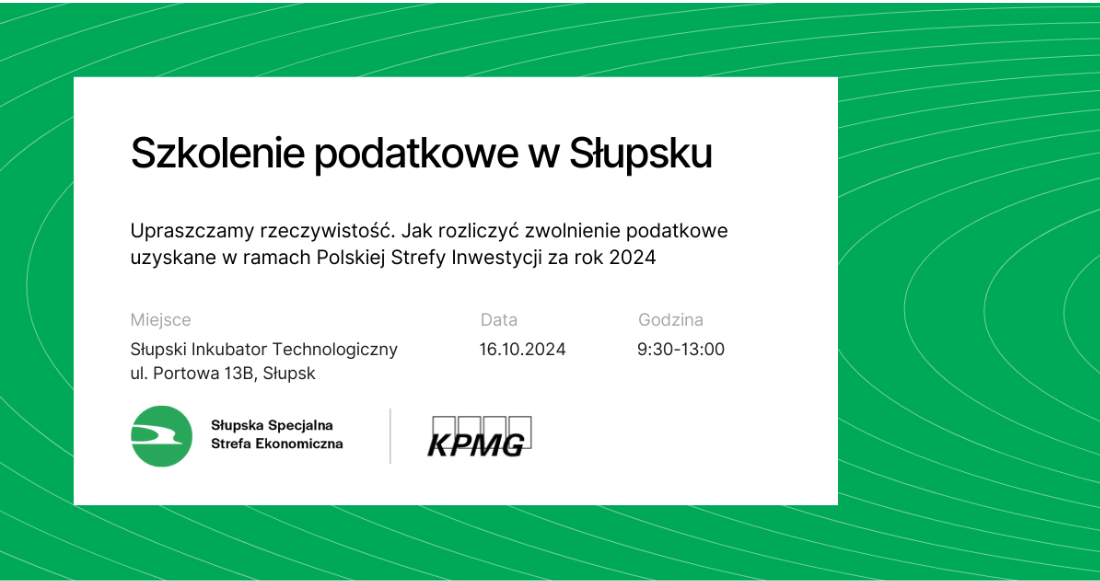 Jak rozliczyć zwolnienie podatkowe uzyskane w ramach Polskiej Strefy Inwestycji za rok 2024”